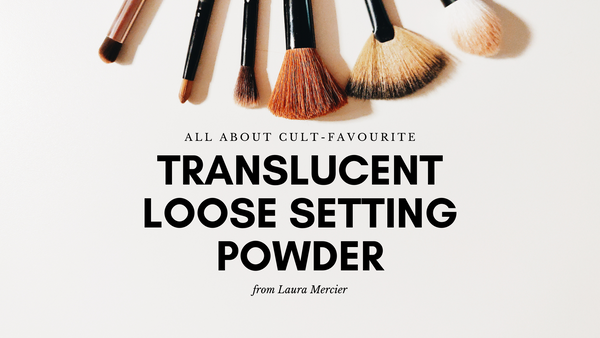 Buy the Cult-Favourite Laura Mercier Translucent Loose Setting Powder in Australia
