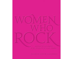 Women Who Rock: Bessie to Beyonce. Girl Groups to Riot Grrrl. [Hardcover Book] Evelyn McDonnell