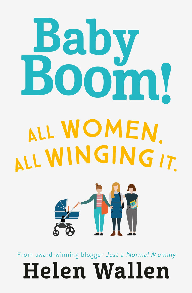 Baby Boom!: From the award winning blogger Just A Normal Mummy Helen Wallen Book